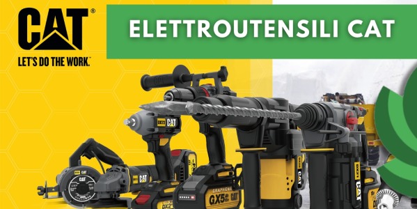 ELETTROUTENSILI CAT: POTENZA E AFFIDABILITA' PER PROGETTI EDILI E PER IL CANTIERE