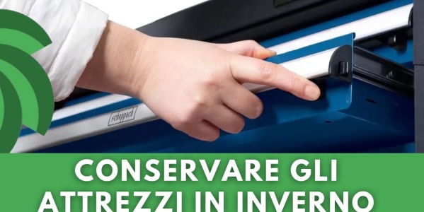 COME CONSERVARE AL MEGLIO GLI ATTREZZI DURANTE L'INVERNO