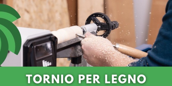 TORNIO PER LEGNO: STRUMENTO ESSENZIALE