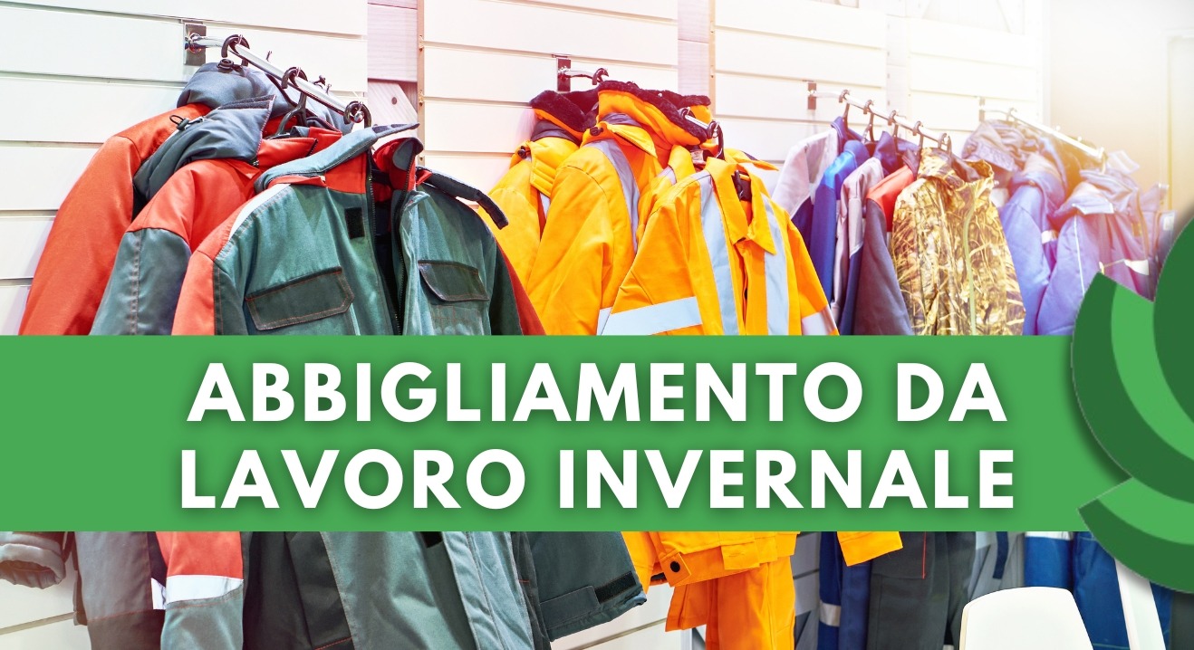 ABBIGLIAMENTO DA LAVORO INVERNALE: PROTEZIONE E COMFORT CONTRO IL FREDDO
