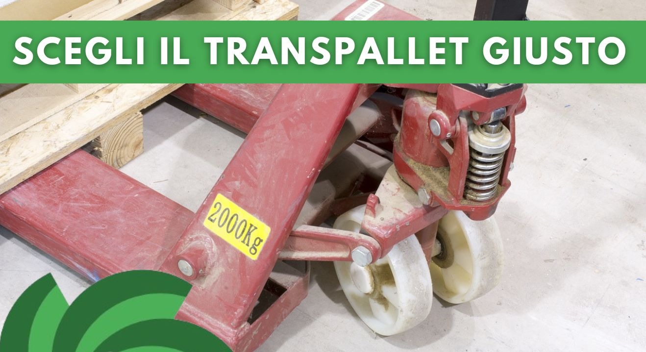 GUIDA COMPLETA ALLA SCELTA DEL TRANSPALLET PERFETTO PER LA TUA AZIENDA